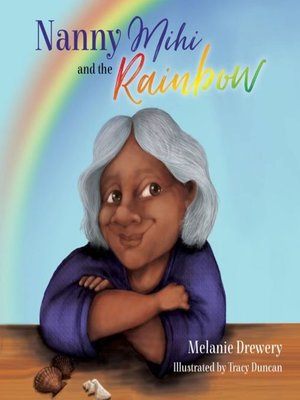 cover image of Nanny Mihi and the Rainbow